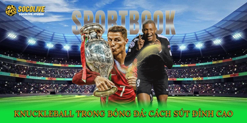 Knuckleball trong bóng đá