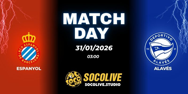 Nhận định soi kèo Espanyol vs Alavés 03h00 ngày 31/01