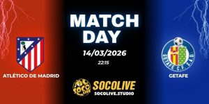 Nhận định soi kèo Atlético de Madrid vs Getafe 22h15 ngày 14/03